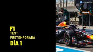 RESUMEN DÍA 1: VERSTAPPEN CIERRA AL FRENTE EN LOS TEST DE BAHREIN F1