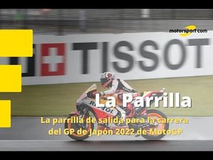 ¡La PARRILLA de SALIDA del GP de JAPÓN 2022 de MOTOGP!