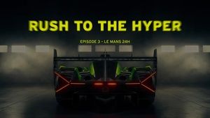 Rush to the Hyper - Lamborghini w Le Mans